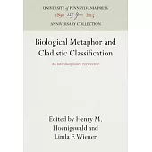 Biological Metaphor and Cladistic Classification