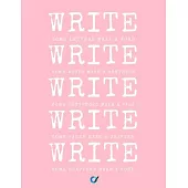 Write Write Write: Notebook for Writers with 150 Blank College Ruled Pages to Write a Novel, Drama or Poems - Large 8.5