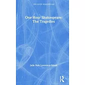 One-Hour Shakespeare: The Tragedies