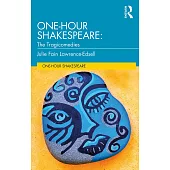 One-Hour Shakespeare: The Tragicomedies