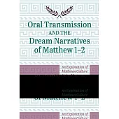 Oral Transmission and the Dream Narratives of Matthew 1-2