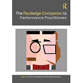 The Routledge Companion to Performance Practitioners