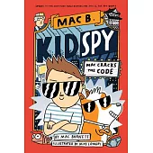 Mac Cracks the Code (Mac B., Kid Spy #4)