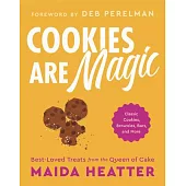 Cookies Are Magic: Classic Cookies, Brownies, Bars, and More