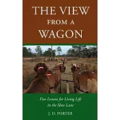 The View from a Wagon: Five Lessons for Living Life in the Slow Lane