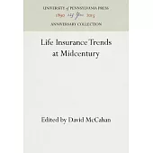 Life Insurance Trends at Midcentury