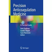 Precision Anticoagulation Medicine: A Practical Guide