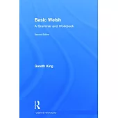 Basic Welsh: A Grammar and Workbook