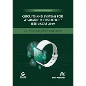 Circuits and Systems for Wearable Technologies IEEE Ukcas 2019
