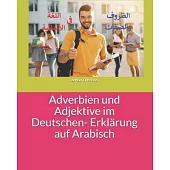Adverbien und Adjektive im Deutschen- Erklärung auf Arabisch: الظروف والصفا