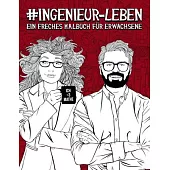 Ingenieur-Leben: Ein freches Malbuch für Erwachsene: Ein Anti-Stress-Buch zur Entspannung und Stressabbau für Ingenieure und Ingenieuri