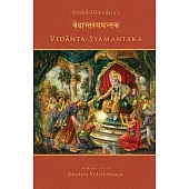Vedanta-syamantaka: With the Gloss of Baladeva Vidyabhusana