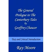 The General Prologue to The Canterbury Tales by Geoffrey Chaucer: Text and Critical Introduction