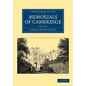 Memorials of Cambridge - Volume 1