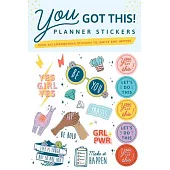 You Got This Planner Stickers: Over 475 Empowering Stickers to Ignite and Inspire!