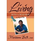 Living with a Dead Man: A Story of Love