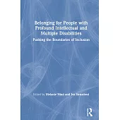 Belonging for People with Profound Intellectual and Multiple Disabilities: Pushing the Boundaries of Inclusion