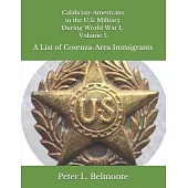 Calabrian-Americans in the US Military During World War I, Volume 5: A List of Cosenza-Area Immigrants