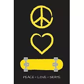 Peace Love and Skate Notebook for Skateboarders: 6