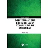 Energy Storage, Grid Integration, Energy Economics, and the Environment