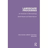 Landscape Processes: An Introduction to Geomorphology