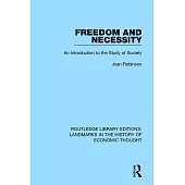 Freedom and Necessity: An Introduction to the Study of Society