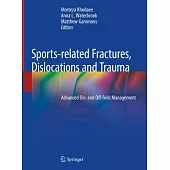 Sports-Related Fractures, Dislocations and Trauma: Advanced On- And Off-Field Management