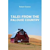 Tales from the Palouse Country
