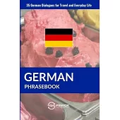 German Phrasebook: 35 German Dialogues for Travel and Everyday Life