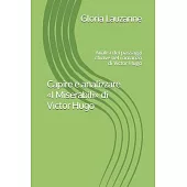 Capire e analizzare I Miserabili di Victor Hugo: Analisi dei passaggi chiave nel romanzo di Victor Hugo