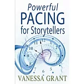 Powerful Pacing for Storytellers