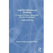 Cognitive Behavioural Coaching: A Guide to Problem Solving and Personal Development