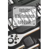 Vehicle Maintenance Log Book: Service Record Book For Cars, Trucks, Motorcycles And Automotive, Maintenance Log Book & Repairs, Moto jurnal