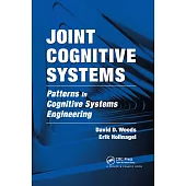 Joint Cognitive Systems: Patterns in Cognitive Systems Engineering