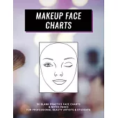 Makeup Face Charts: 50 Blank Practice Face Charts and Notes Pages for Professional Beauty Artists and Students