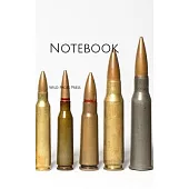 Notebook: Ammunition Bullet Weapons Cartridge Guns