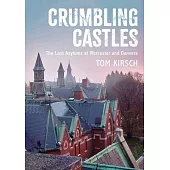 Crumbling Castles: The Lost Asylums at Worcester and Danvers