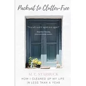 Packrat to Clutter-Free: How I Cleaned up My Life in Less than a Year