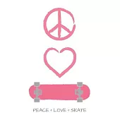 Peace Love and Skate Notebook for Skateboarders: 6