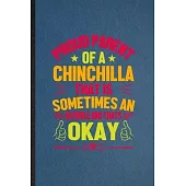 Proud Parent of a Chinchilla That Is Sometimes an Asshole and That’’s Okay: Lined Notebook For Chinchilla Owner Vet. Ruled Journal For Exotic Animal Lo