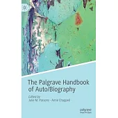The Palgrave Handbook of Auto/Biography