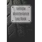 Vehicle Maintenance Log Book: Service Record Book For Cars, Trucks, Motorcycles And Automotive, Maintenance Log Book & Repairs, Moto jurnal