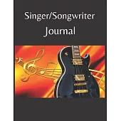 Singer/Songwriter Journal: (Lyrics Notebook - Music Composition Notebook - Lined and Staff Paper - 8.5x11 Inches - 100 Pages)