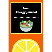 Food Allergy Journal: Discover Food Intolerances and Allergies: (A Food Diary that Tracks your Triggers and Symptoms)