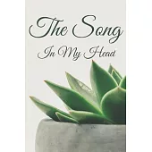 The Song In My Head Journal: 200 Pages For Note Music Lyrics Journal & Songwriting Notebook - Great Gift For Musicians, karaoke lovers.