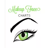 Makeup Face Charts: Professional Makeup Artists Blank Workbook & Personal Practice Book