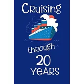 Cruising Through 20 Years: Cruise Log for 20th Wedding Anniversary Travel Vacation Log Notebook Planner