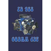 Ford FE 428 Cobrajet Engine Rebuilding Journal: Lined 100 Page Journal for taking notes