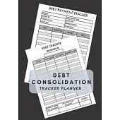 Debt Consolidation tracker planner: Manage Debt Consolidation and Planner debt monthly planner, debt payment log, debt payoff, debt snowball tracker