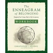 The Enneagram of Belonging Workbook: A Compassionate Journey of Self-Acceptance